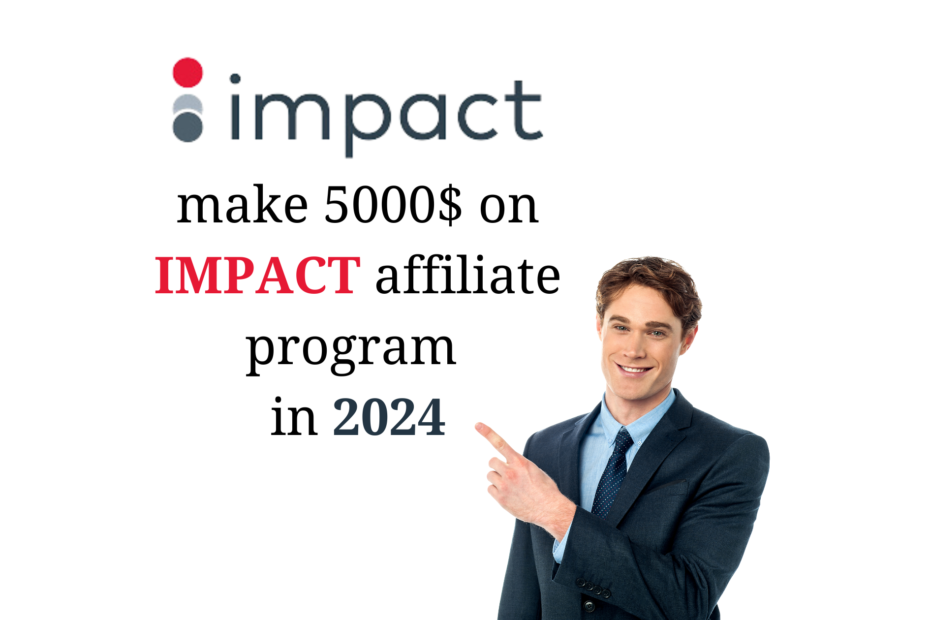 Make money on Impact affiliate program