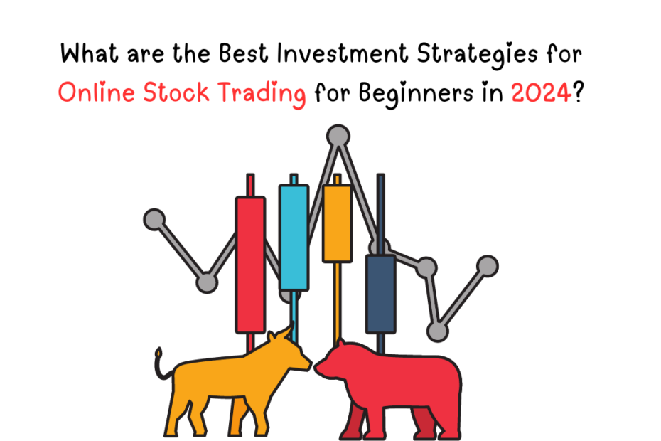 What are the Best Investment Strategies for Online Stock Trading for Beginners