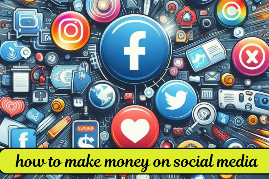 how to make money on socila media