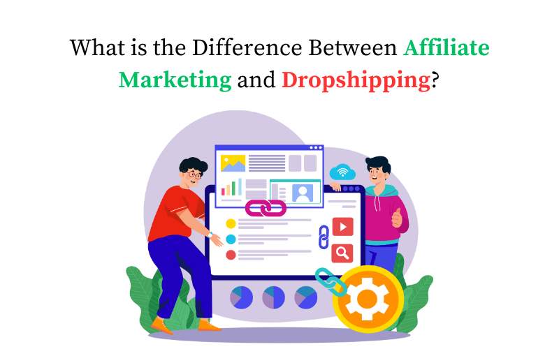 Which is better: affiliate marketing or dropshipping?